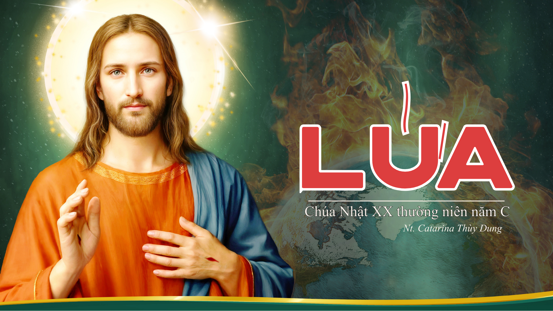 LỬA - Chúa nhật 20 thường niên năm C (Sr. Thuỳ Dung)